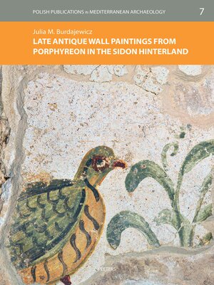 cover image of Late Antique Wall Paintings from Porphyreon in the Sidon Hinterland